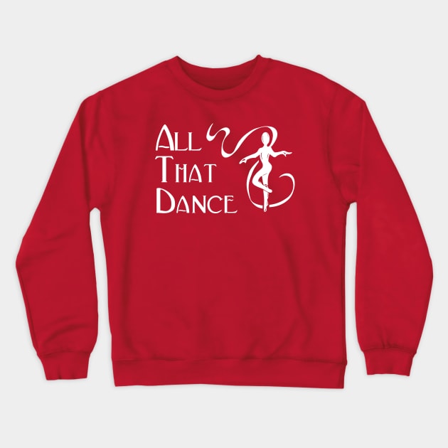 ATD & dancer girl (white) Crewneck Sweatshirt by allthatdance